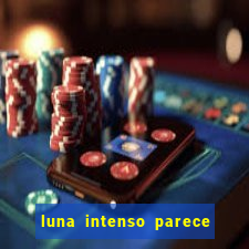 luna intenso parece com qual perfume importado